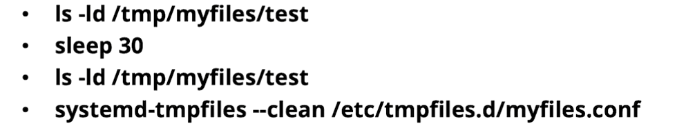 Seconde partie de l'exemple tmpfiles.d : ls du fichier test, sleep 30, ls à nouveau, puis --clean qui supprime test (âge dépassé)